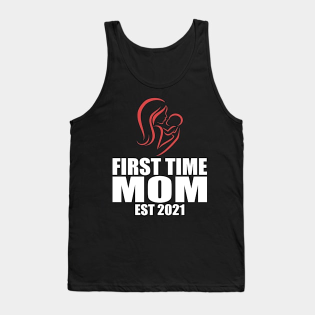 first time mom est 2021 Tank Top by FatTize